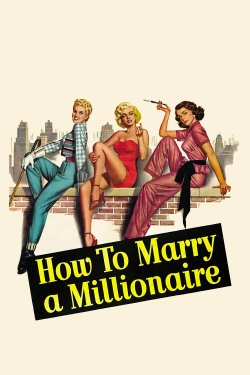 Watch Free How to Marry a Millionaire HD Online on SFlix