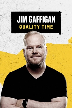 Watch Free Jim Gaffigan: Quality Time HD Online on SFlix