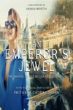 Watch Free An emperor's jewel - The making of the Bulgari Hotel Roma HD Online on SFlix