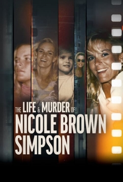 Watch Free The Life & Murder of Nicole Brown Simpson HD Online on SFlix