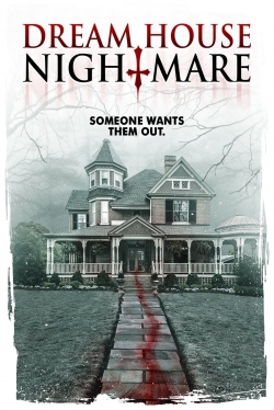 Watch Free Dream House Nightmare HD Online on SFlix