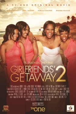 Watch Free Girlfriends Getaway 2 HD Online on SFlix