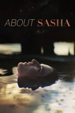 Watch Free About Sasha HD Online on SFlix