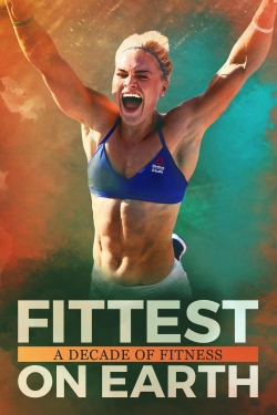 Watch Free Fittest on Earth: A Decade of Fitness HD Online on SFlix