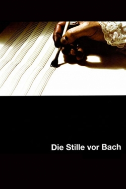 Watch Free The Silence Before Bach HD Online on SFlix