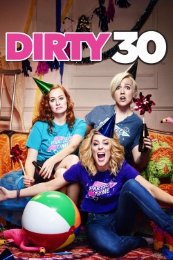 Watch Free Dirty 30 HD Online on SFlix