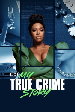 Watch Free My True Crime Story HD Online on SFlix