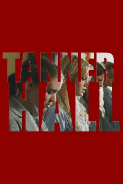 Watch Free Tanner Hall HD Online on SFlix