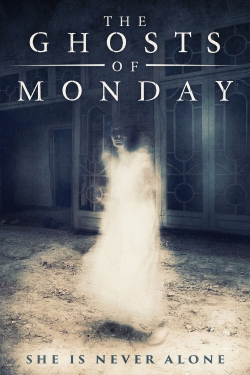 Watch Free The Ghosts of Monday HD Online on SFlix