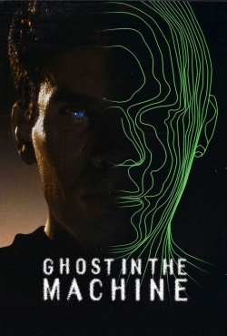 Watch Free Ghost in the Machine HD Online on SFlix