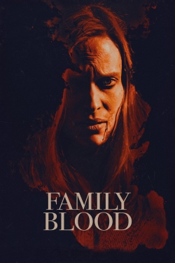 Watch Free Family Blood HD Online on SFlix