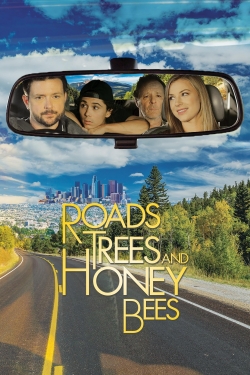 Watch Free Roads, Trees and Honey Bees HD Online on SFlix