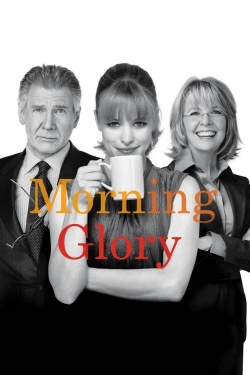 Watch Free Morning Glory HD Online on SFlix