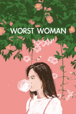 Watch Free Worst Woman HD Online on SFlix