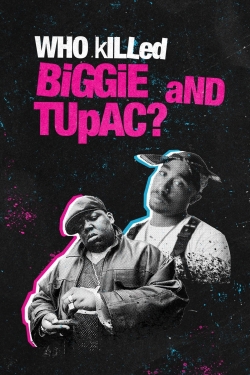 Watch Free Who Killed Biggie and Tupac? HD Online on SFlix