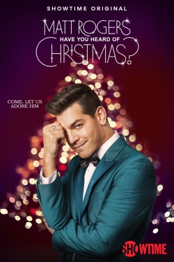 Watch Free Matt Rogers: Have You Heard of Christmas? HD Online on SFlix