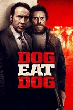 Watch Free Dog Eat Dog HD Online on SFlix