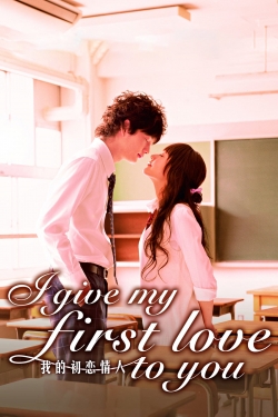 Watch Free I Give My First Love to You HD Online on SFlix