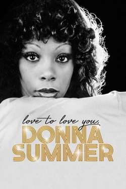 Watch Free Love to Love You, Donna Summer HD Online on SFlix