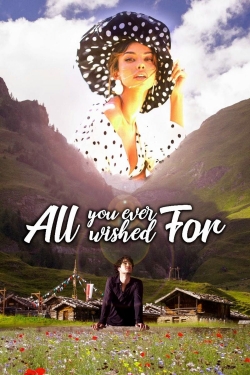 Watch Free All You Ever Wished For HD Online on SFlix