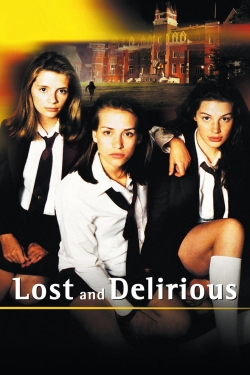 Watch Free Lost and Delirious HD Online on SFlix