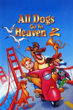 Watch Free All Dogs Go to Heaven 2 HD Online on SFlix