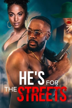 Watch Free He's for the Streets HD Online on SFlix