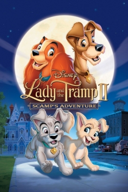 Watch Free Lady and the Tramp II: Scamp's Adventure HD Online on SFlix