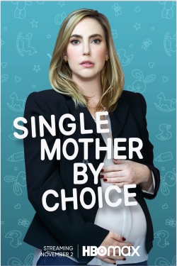 Watch Free Single Mother by Choice HD Online on SFlix