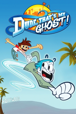 Watch Free Dude, That's My Ghost! HD Online on SFlix