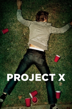 Watch Free Project X HD Online on SFlix