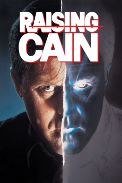 Watch Free Raising Cain HD Online on SFlix