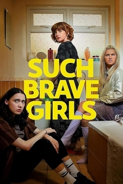 Watch Free Such Brave Girls HD Online on SFlix