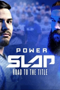 Watch Free Power Slap: Road to the Title HD Online on SFlix