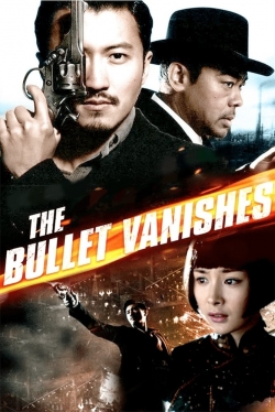 Watch Free The Bullet Vanishes HD Online on SFlix