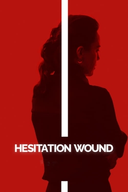 Watch Free Hesitation Wound HD Online on SFlix