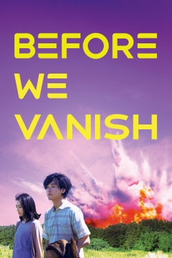 Watch Free Before We Vanish HD Online on SFlix