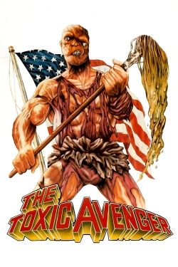 Watch Free The Toxic Avenger HD Online on SFlix