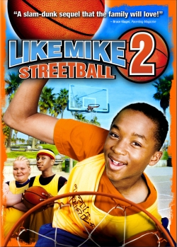 Watch Free Like Mike 2: Streetball HD Online on SFlix