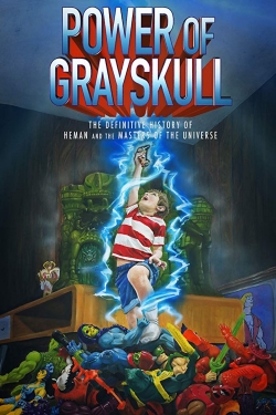 Watch Free Power of Grayskull: The Definitive History of He-Man and the Masters of the Universe HD Online on SFlix