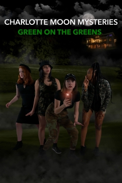 Watch Free Charlotte Moon Mysteries - Green on the Greens HD Online on SFlix