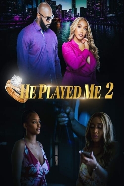 Watch Free He Played Me 2 HD Online on SFlix