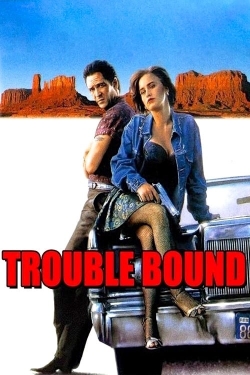 Watch Free Trouble Bound HD Online on SFlix