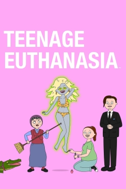 Watch Free Teenage Euthanasia HD Online on SFlix