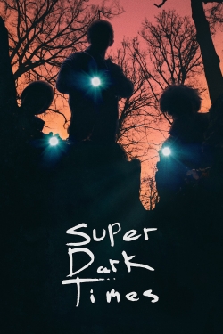 Watch Free Super Dark Times HD Online on SFlix