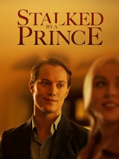 Watch Free Stalked by a Prince HD Online on SFlix