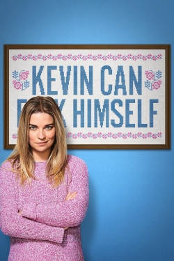 Watch Free KEVIN CAN F**K HIMSELF HD Online on SFlix