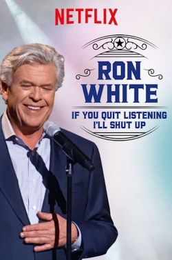 Watch Free Ron White: If You Quit Listening, I'll Shut Up HD Online on SFlix