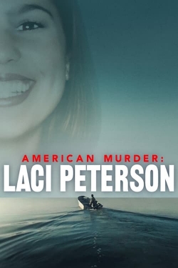 Watch Free American Murder: Laci Peterson HD Online on SFlix