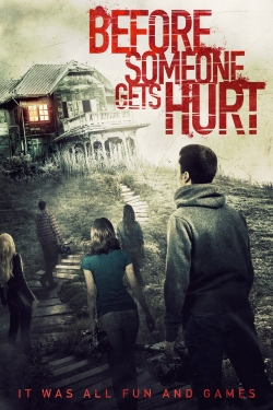 Watch Free Before Someone Gets Hurt HD Online on SFlix